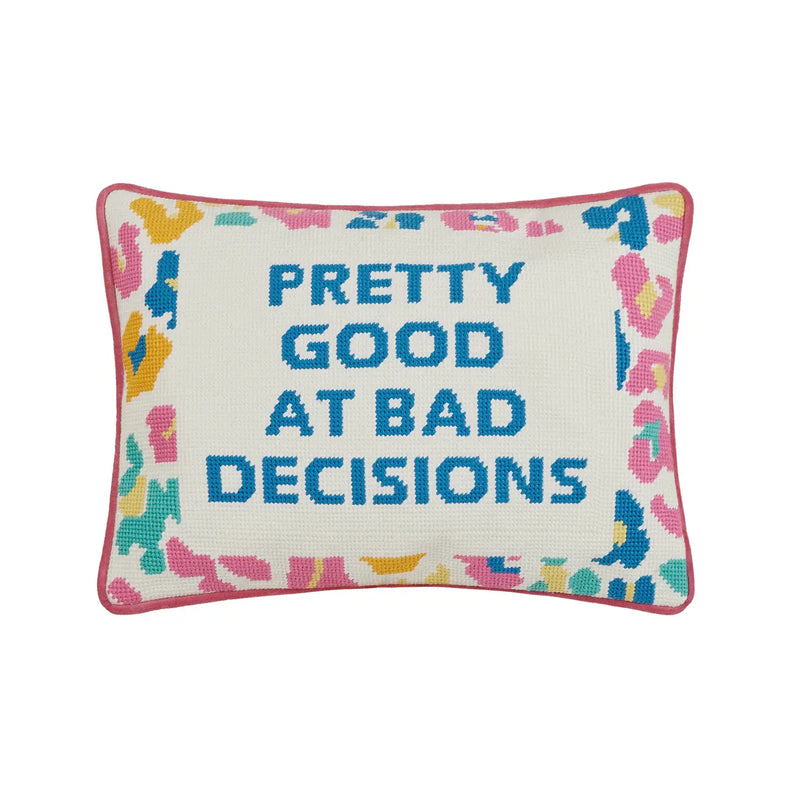 Pretty Good At Bad Decisions Needle Point Pillow
