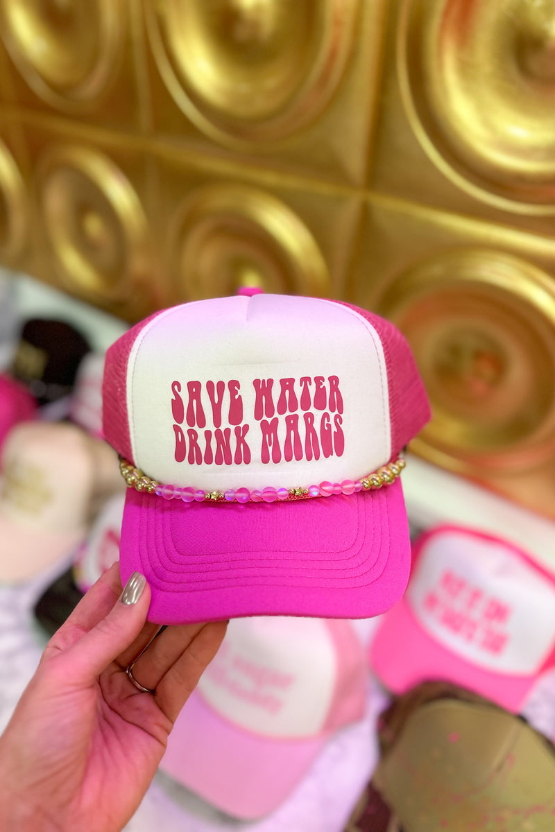 Save Water Drink Margs Pink Trucker Hat With Chain
