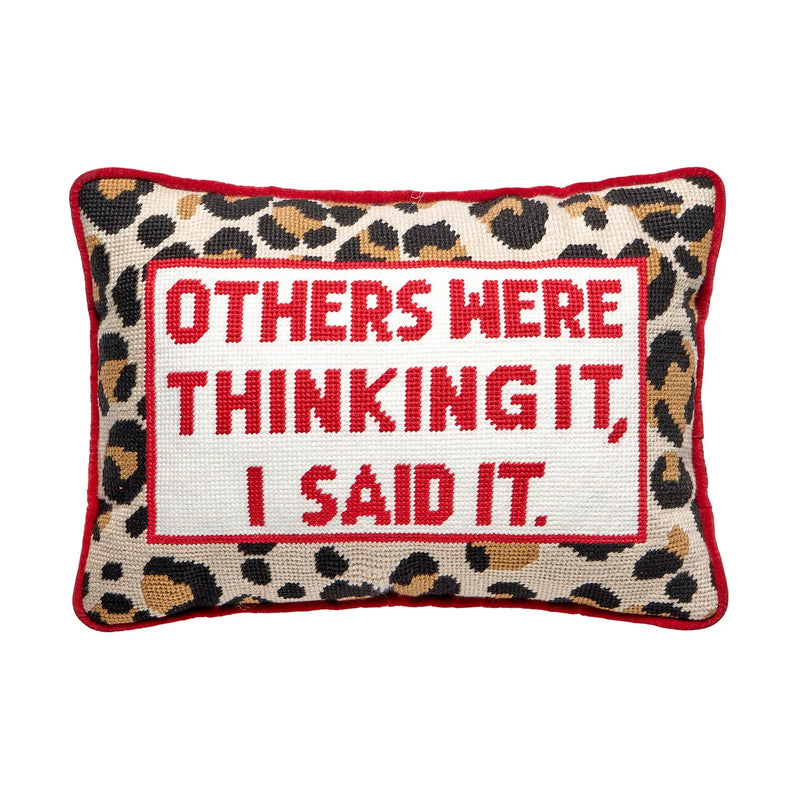 Others Were Thinking It I Said It Needle Point Pillow