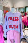 Fries Before Guys Sweatshirt