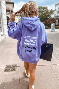 Purple Better Without You Hoodie