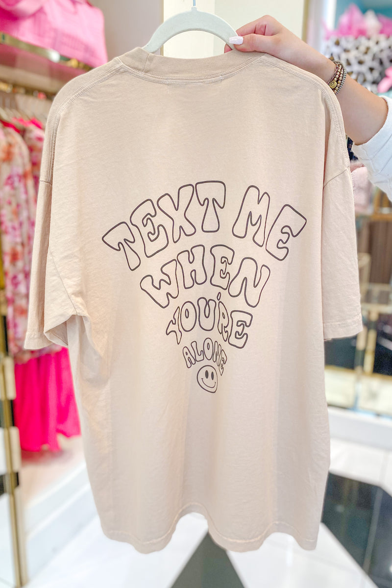 Tan Text Me When You're Alone Graphic Tee